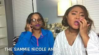 The Sammie Nicole and FeeFee Show: Fatal Attraction (Part II)