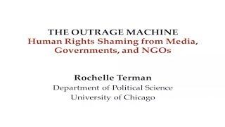 TextXD2018 - Terman - The Outrage Machine: Human Rights Shaming from Media, Governments, and NGOs