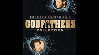 GODFATHERS The True History Of The Mafia