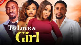 TO LOVE A GIRL - Nollywood movie starring Ekamma Etim Inyang, Saga Deolu, Omeche Oko, Ichie Fuego