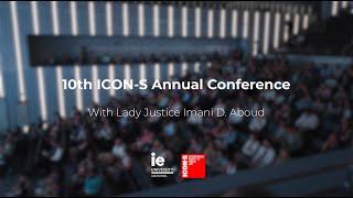 10th Annual ICON•S Conference hosted by IE Law School - With Lady Justice Imani D. Aboud