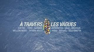 DUB INC & Friends - À Travers les vagues