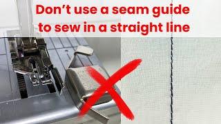 How to sew in a straight line for beginners - without buying any new gadgets!