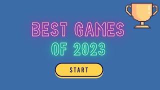 The Best Games of 2023 (First Half - Jan - July)!