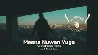 Meena Nuwan Yuga (GeemathBeats Remix)