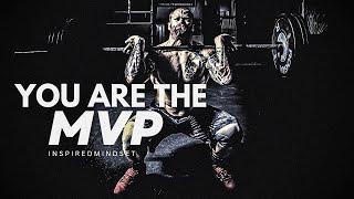 YOU ARE THE MVP | Best Motivational Video | Inspired Mindset