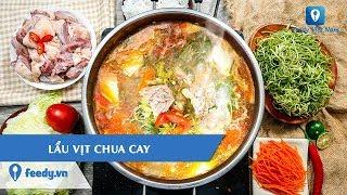 Hướng dẫn cách làm món LẨU VỊT CHUA CAY | Feedy TV