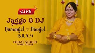 Live Jaggo &  Dj [ Damanjot & Manjot ] Lohat Studio Doraha M. 9463203207