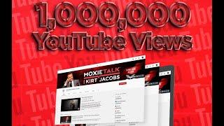 Thanks A Million!!! MoxieTalk YT Channel Exceeds 1MM Views