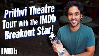 Zahan Kapoor’s Exclusive Prithvi Theatre Tour, Becoming a Breakout Star & More! | IMDb