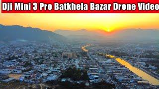 Dji Mini 3 Pro Batkhela Bazar Drone Video | Sunset Time | Waqas Khan Official