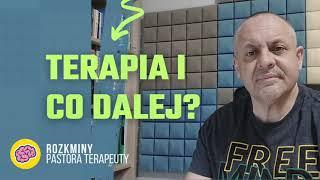 TERAPIA I CO DALEJ?