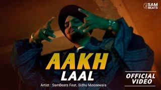 Aakh Laal (Official Song) by SamBeats | Lyrics by Sameer Thakur | Feat. Sidhu Moose Wala