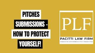 PITCHES & SUBMISSIONS - HOW TO PROTECT YOURSELF!