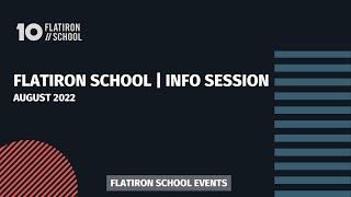 Flatiron School Info Session | August 2022