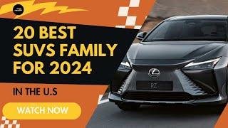 Top 20 Best SUVs Family for 2024 in the U.S.