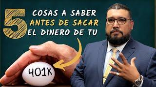 5 Cosas que tienes que saber antes de sacar tu dinero de tu 401K