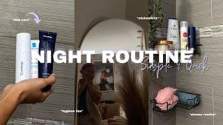 SIMPLE & QUICK NIGHT ROUTINE | shower + skincare