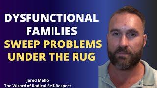 Dysfunctional Families Sweep Problems Under The Rug #toxicfamily