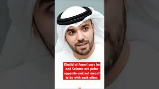 Khalid al Ameri says he and Salama are Polar opposite! #khalidalameri #salamamohamed #divorce