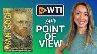 Van Gogh: The Life | Our Point Of View