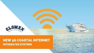 New Glomex 5G COASTAL INTERNET Integrated Systems