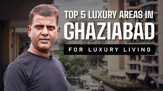 Top 5 Posh Areas in Ghaziabad for Luxury Living: Best Places to Live