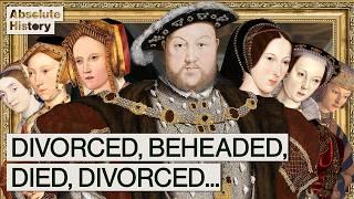 Why Did Henry VIII Have So Many Wives?