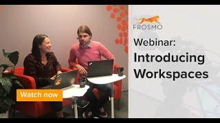 Frosmo webinars: Introducing Workspaces