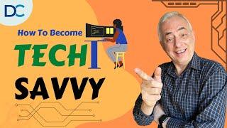 How To Become Tech Savvy - Don Crowther