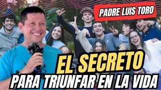 PADRE TORO ¿CÓMO PUEDE UN JOVEN TRIUFAR EN LA VIDA SEGÚN LA BIBLIA? PADRE LUIS TORO