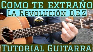 Como Te Extraño - Tutorial de Guitarra ( La Revolucion de Emiliano Zapata ) Para Principiantes