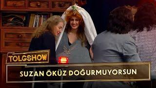 Suzan Öküz Doğurmuyorsun | Tolgshow