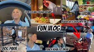 FUN VLOG | TEACH KHIA TO DRIVE | TRADER JOE’S SHOP WITH ME | COOK COGNAC CREAM SHRIMP | DOG PARK