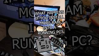 What happens if you install ram into a running PC? #shorts #computers #diypc #pccrash #ram #pcgaming