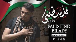 Firas - Falistine Bilady (Vocals Only)