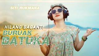 Hilang Baganti Buruak Batuka - Siti Rukmana || TIKTOK (BA MUSIK DJ REMIX)