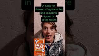 Fake: A book for #overcomingobstacles and exploring #poverty and cyber crime in the future.