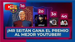  ¡MR SEITÁN GANA EL PREMIO AL MEJOR YOUTUBER DEL BARÇA!  2a POSICIÓN PARA VETTAVERSO