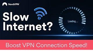 How to improve your VPN connection speed | NordVPN