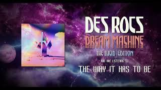 Des Rocs - The Way It Has To Be