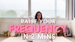 5D ACTIVATION: RAISE YOUR FREQUENCY IN 2-MINS