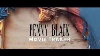 Penny Black Movie :: OFFICIAL TRAILER