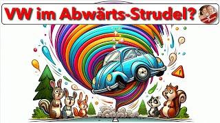 Das war absehbar! VW im Abwärts-Strudel?