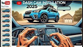 How to Install a Dash Cam in a 2025 Subaru Forester: Step-by-Step Guide