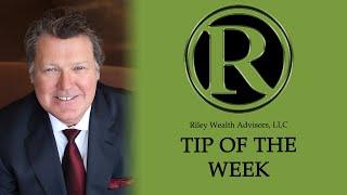 Riley Wealth Advisors Tip of the Week #1 -  Oct 19th 2020