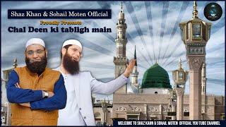 Chal Deen Ki Tabligh Main | Shaz khan & Sohail Moten I Official Video