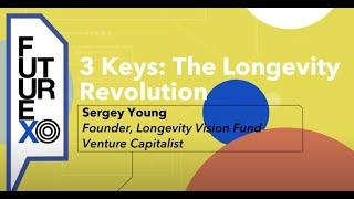 Sergey Young '3 Keys to the Longevity Revolution' FutureXO Conference