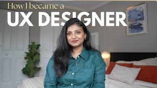 How I became a UX Designer | Career change | Q&A