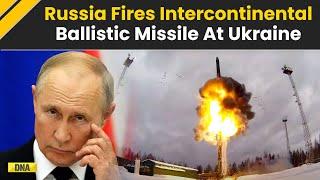 Russia-Ukraine War: Russia Fires Intercontinental Ballistic Missile In Escalating Attack On Ukraine